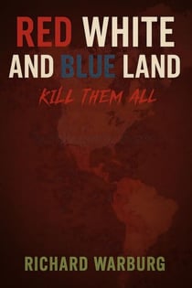 Kill Them All - RED WHITE AND BLUE LAND, #2