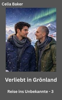 Verliebt in Grönland - Reise ins Unbekannte, #3