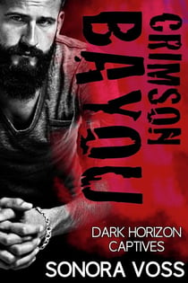 Crimson Bayou - Dark Horizons, #1