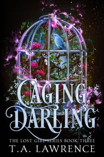 Caging Darling - The Lost Girl Series, #3