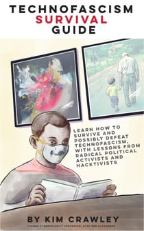 Technofascism Survival Guide