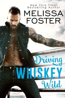 Driving Whiskey Wild (The Whiskeys: Dark Knights at Peaceful Harbor) - The Whiskeys: Dark Knights at Peaceful Harbor, #3