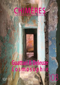 Chimères 108 -  Guattari & Deleuze - Cosmosophie