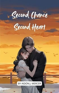Second Chances, Second Hearts
