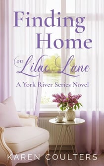 Finding Home on Lilac Lane - York River Series, #2
