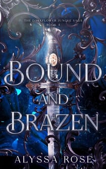 Bound and Brazen - The DarkFlower Jungle Saga, #4