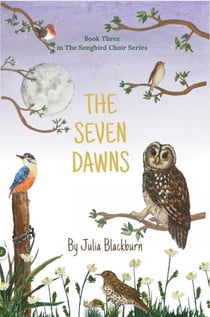 The Seven Dawns - The Songbird Choir, #3