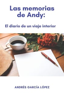Las memorias de Andy: El diario de un viaje interior