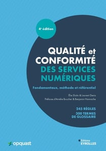 Qualité et conformité des services numériques - Fondamentaux, méthode et référentiel