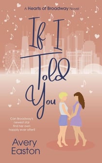 If I Told You - Hearts of Broadway, #2