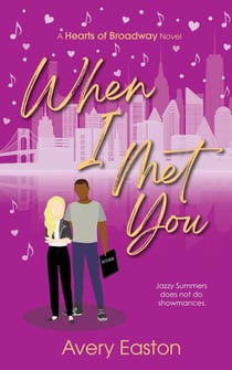 When I Met You - Hearts of Broadway, #3
