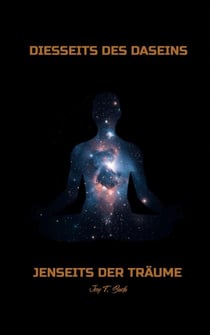 DIESSEITS DES DASEINS, JENSEITS DER TRÄUME