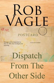 Dispatch From The Other Side
