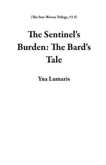 The Sentinel's Burden: The Bard's Tale - The Star-Woven Trilogy, #2.5