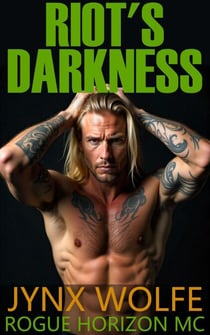 Riot's Darkness - Rogue Horizon MC, #4