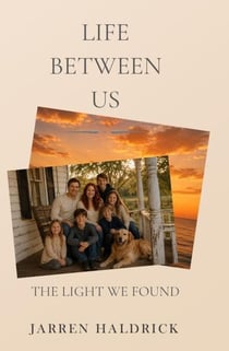 The Light We Found - Life Between Us, #3