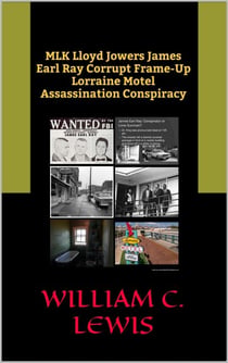 MLK Lloyd Jowers James Earl Ray Corrupt Frame-Up Lorraine Motel Assassination Conspiracy: MLK Lloyd Jowers James Earl Ray Corrupt Frame-Up Lorraine Motel Assassination Conspiracy - Corruption, #81