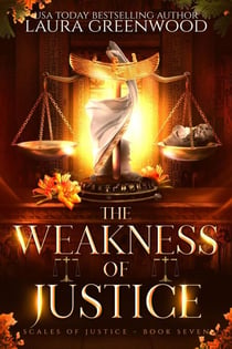 The Weakness of Justice - Scales Of Justice, #7