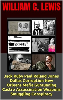 Jack Ruby Paul Roland Jones Dallas Corruption New Orleans Mafia Gunrunning Castro Assassination Weapons Smuggling Conspiracy - Corruption, #83