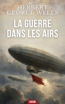 La Guerre dans les airs - Dirigeables, invasion de New York et effondrement de la civilisation