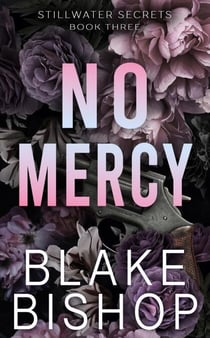 No Mercy - Stillwater Secrets, #3
