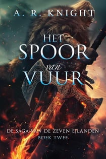 Het Spoor van Vuur - De Saga van de Zeven Eilanden, #2