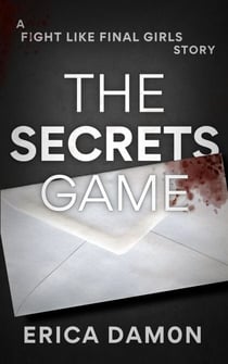 The Secrets Game - Fight Like Final Girls