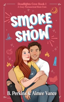Smoke Show - Deadlights Cove, #1