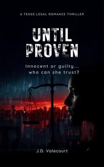 UNTIL PROVEN - Maya Santos legal thriller series, #1