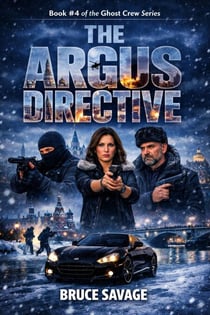 THE ARGUS DIRECTIVE - The Ghost Crew, #4