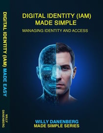 Identity Access Management IAM Made Simple: From Authentication to Zero Trust - Made Simple