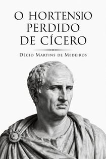 O Hortênsio perdido de Cícero