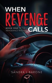 When Revenge Calls - The Vengeance Trilogy, #1
