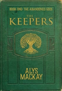 The Keepers - The Abandoned Gods, #1