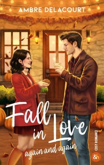 Fall in Love again and again - Une cosy romance d'automne dans la veine du pumpkin spice café de Laurie Gilmore