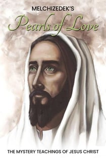 Melchizedek's Pearls of Love