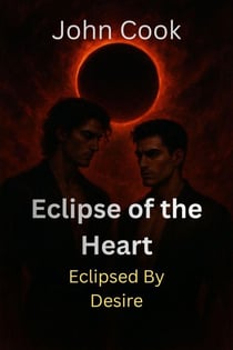 Eclipse of the Heart - Eclipsed by Desire, #41