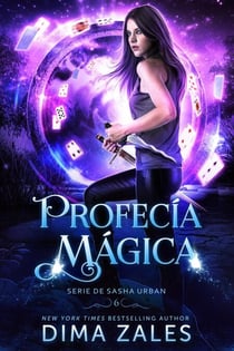 Profecía mágica - Serie de Sasha Urban, #6
