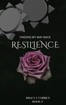 Finding My Way Back Book 3 Resilience - FINDING MY WAY BACK, #3