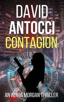 Contagion: An Alivia Morgan Thriller - Alivia Morgan, #3