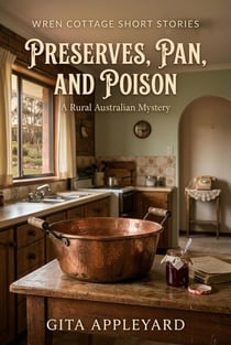 Preserves, Pan, and Poison - Wren Cottage Short Stories