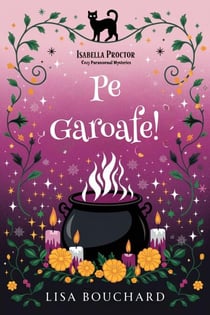 Pe Garoafe - Misterele Paranormale Cozy ale Isabellei Proctor, #2