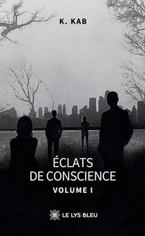 Éclats de conscience - Volume I