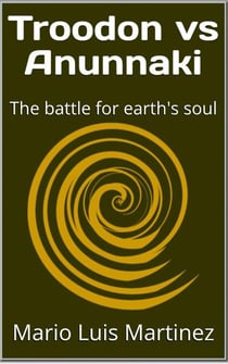 The battle for earth's soul - Troodon Sapiens, #2