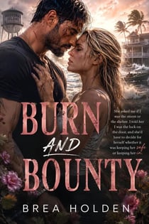 Burn And Bounty - Undertow Sins, #7