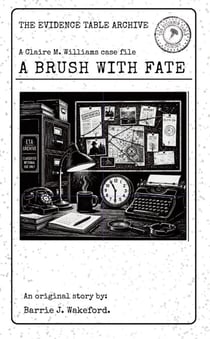 A Brush With Fate - The Evidence Table Presents, #1