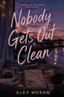 Nobody Gets Out Clean - The Love and Damage Series, #3