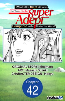 I Was Called Inept at Home, but Turns Out I'm Super Adept Compared to the Rest of the World #042