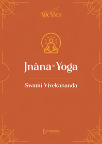 Jnâna-Yoga (Nouvelle traduction – texte intégral)