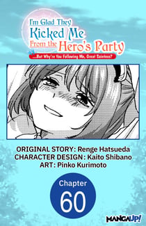 I'm Glad They Kicked Me From The Hero's Party... But Why're you following me, Great Saintess? #060